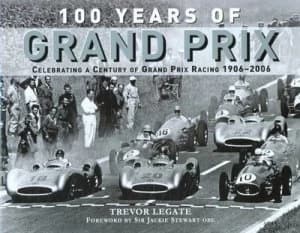 100 Years of Grand Prix by Trevor Legate Hardback
