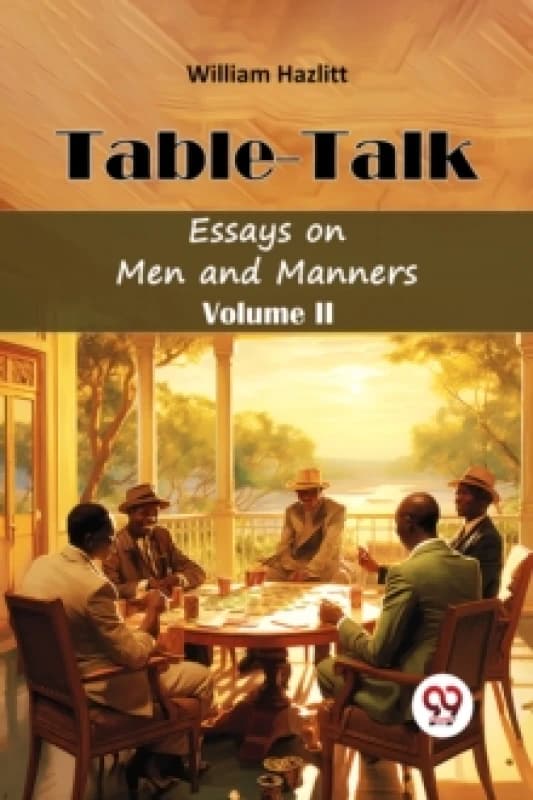 Table TalkEssays on Men and Manners Volume II (Edition2024) Paperback / softback