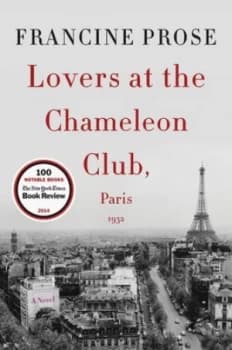 Lovers at the Chameleon Club Paris 1932 by Francine Prose Book