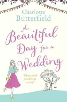 A beautiful day for a wedding by Charlotte Butterfield
