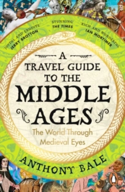 A Travel Guide to the Middle Ages. Paperback. By Anthony Bale Books