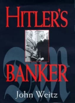 Hitlers Banker by John Weitz Hardback