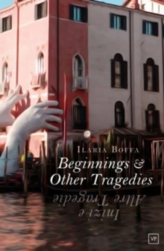 Beginnings & Other Tragedies Paperback / softback