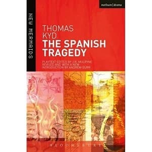 The Spanish Tragedy by Thomas Kyd (Paperback, 2009)