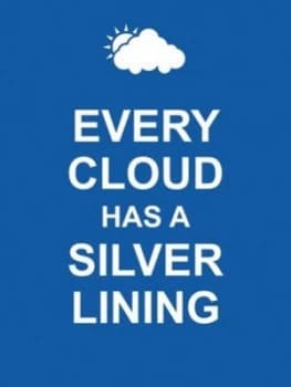 Every Cloud Has a Silver Lining Hardback