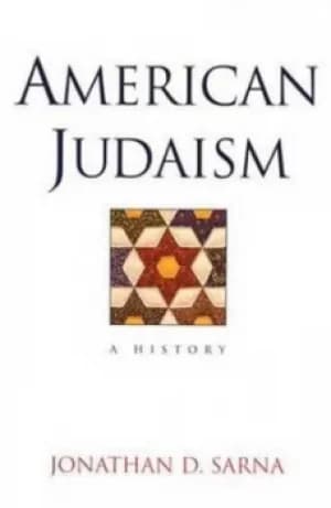 American Judaism by Jonathan D. Sarna