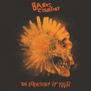 The Attractions of Youth by Barns Courtney CD Album