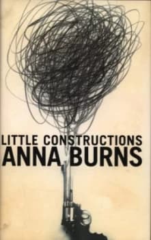 Little Constructions by Anna Burns Book