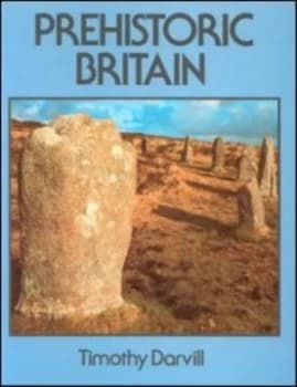Prehistoric Britain by Timothy Darvill Hardback