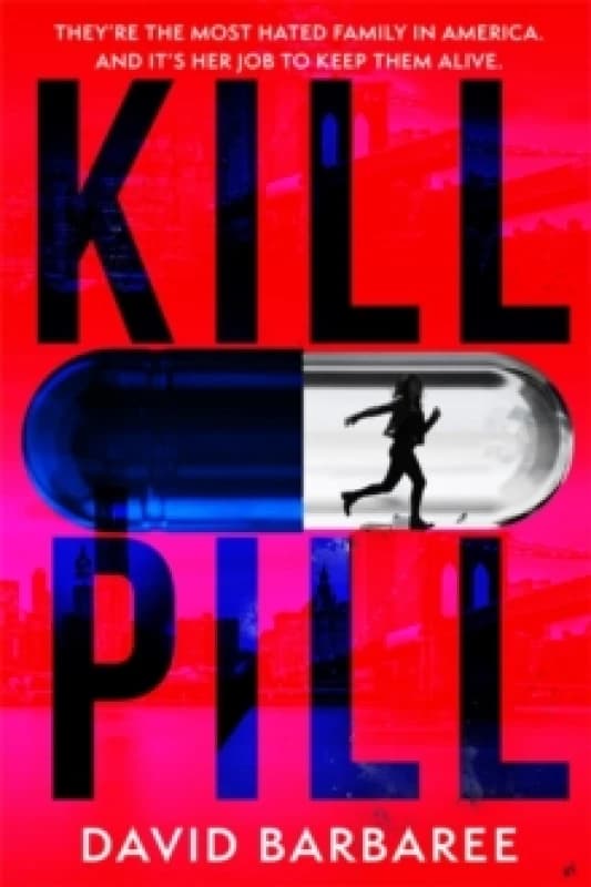 Kill Pill : The killer opioid crisis thriller Paperback / softback