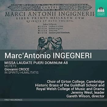 Choir of Girton College - Marc' Antonio Ingegneri: Missa Laudate Pueri Dominum A8 CD