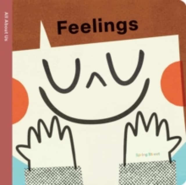 Spring Street All About Us: Feelings Board book