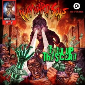 Wayward Sons Even up the score CD multicolor