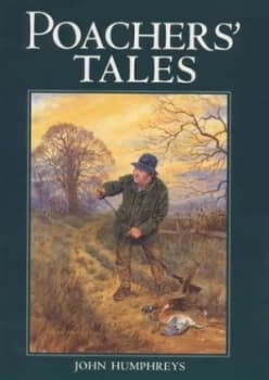 Tales of the Old Poachers by John Humphreys and John Paley Paperback