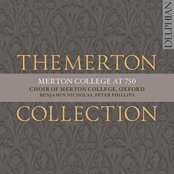 Choir of Merton College - The Merton Collection: Merton College at 750 CD