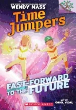 fast forward to the future a branches book time jumpers 3 3