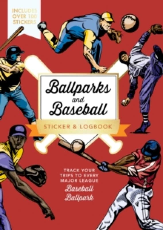 Ballparks and Baseball Sticker & Logbook. Paperback. By Editors of Chartwell Books Books