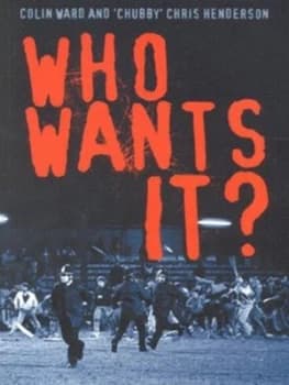 Who Wants It by Colin Ward Paperback