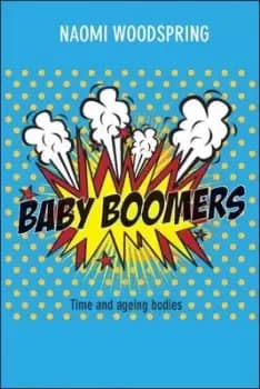 Baby boomers by Naomi Woodspring