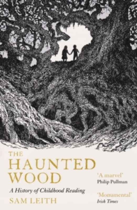 The Haunted Wood : A History of Childhood Reading Paperback / softback