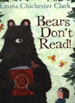 Bears Dont Read by Emma Chichester Clark Hardback