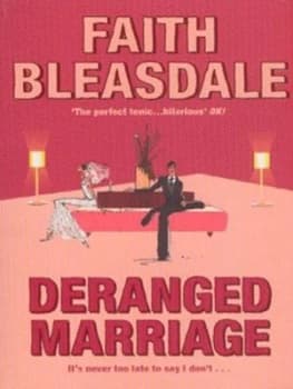 Deranged Marriage by Faith Bleasdale Paperback