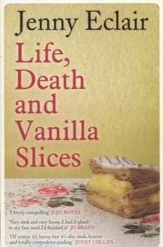 Life Death and Vanilla Slices by Jenny Eclair Paperback