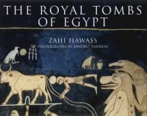The royal tombs of Egypt by Zahi A. Hawass