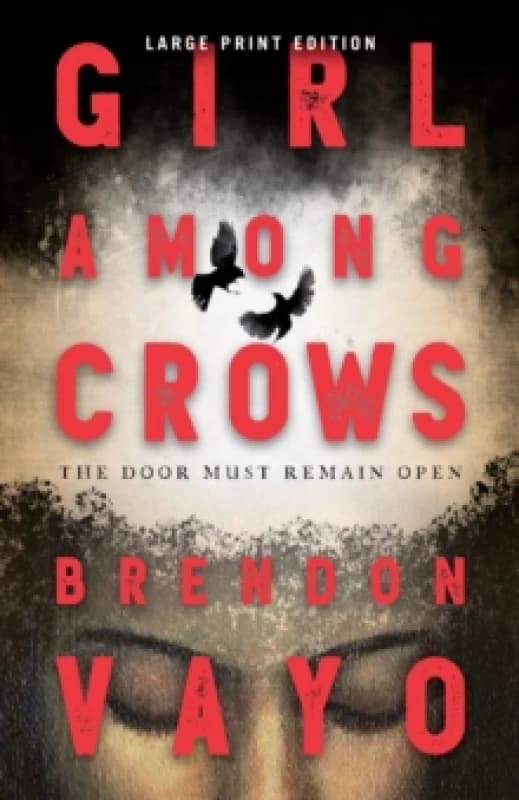 Girl Among Crows. Paperback. By Brendon Vayo Books