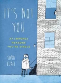 Its Not You by Sara Eckel Book
