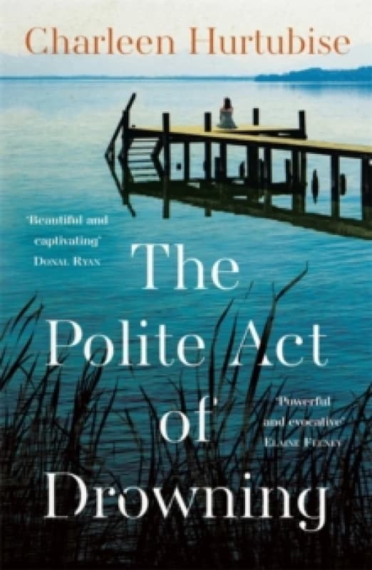 The Polite Act of Drowning Hardback