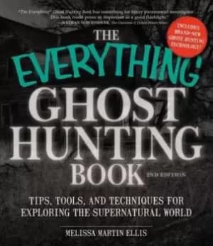 The everything ghost hunting book by Melissa Martin Ellis