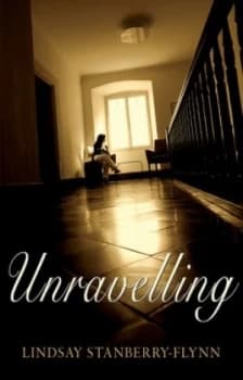 Unravelling by Lindsay Stanberry-Flynn Paperback