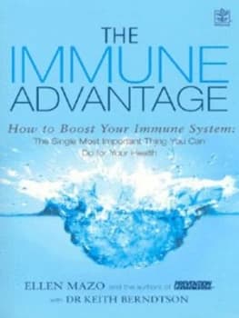 The Immune Advantage by Ellen Mazo and Keith Berndtson and Prevention Health Books Book