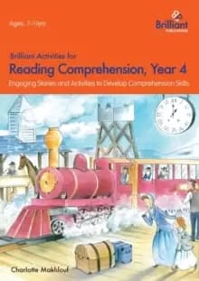 Brilliant Activities for Reading Comprehension, Year 4 (2nd Ed) : Engaging Stories and Activities to Develop Comprehension Skills