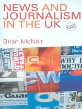 News and Journalism in the UK by Mcnair Paperback