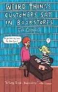 weird things customers say in bookstores