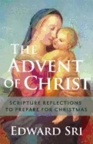 advent of christ scripture reflections to prepare for christmas