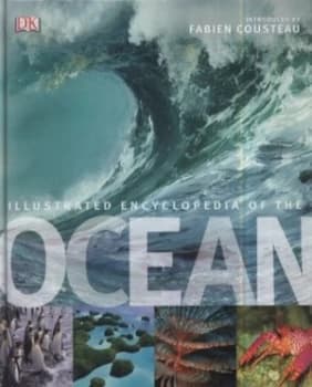 Illustrated Encyclopedia of the Ocean by Fabien Cousteau Hardback
