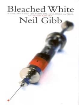Bleached White by Neil Gibb Hardback