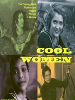 Cool Women by Dawn Chipman and Mari Florence and Naomi Wax and Pam Nelson Book