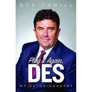 Play It Again, Des My Life Story Hardback 2018
