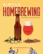 simple homebrewing great beer less work more fun