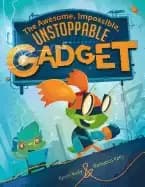 awesome impossible unstoppable gadget