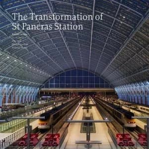 The Transformation of St Pancras Station by Alastair Lansley Book