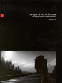 Images of the Holocaust by Tim Cole Hardback