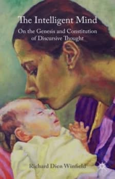 The Intelligent Mind by Richard Dien Winfield Hardback