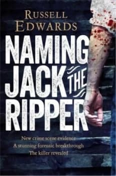 Naming Jack the Ripper by Russell Edwards Paperback