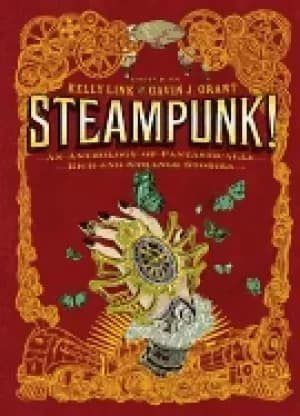 steampunk an anthology of fantastically rich and strange stories signed