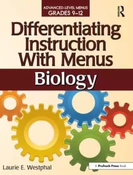 Differentiating Instruction With Menus Biology (Grades 9-12)
